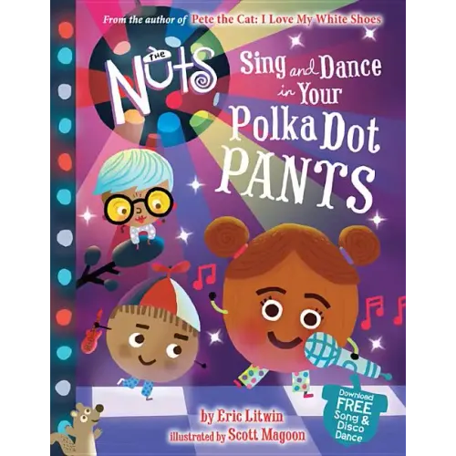 The Nuts: Sing and Dance in Your Polka-Dot Pants