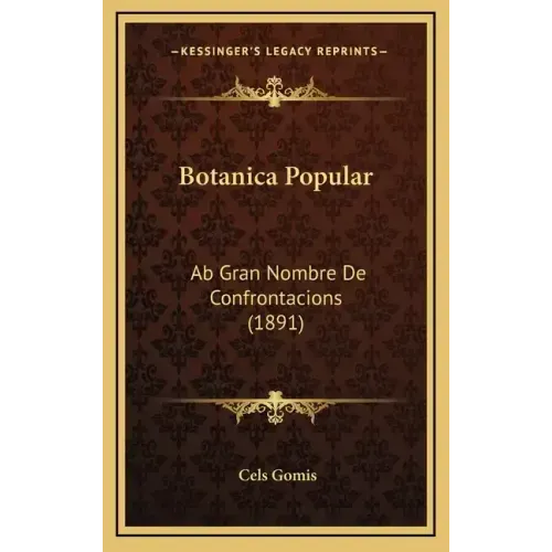 Botanica Popular: Ab Gran Nombre De Confrontacions (1891)