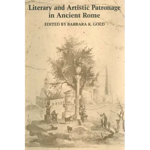 Literary and Artistic Patronage in Ancient Rome