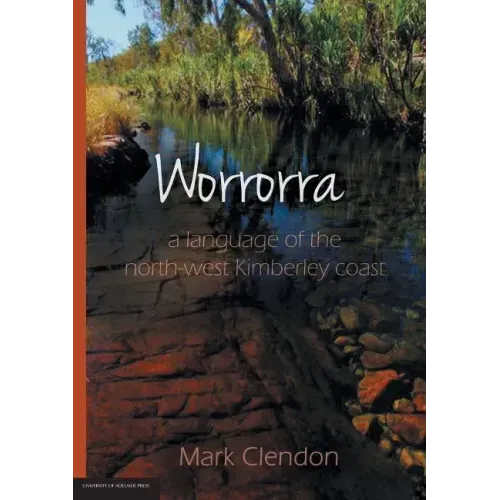 Worrorra: a language of the north-west Kimberley coast