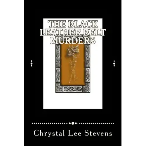 The Black Leather Belt Murders