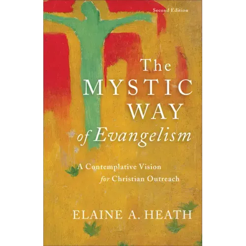 The Mystic Way of Evangelism: A Contemplative Vision for Christian Outreach