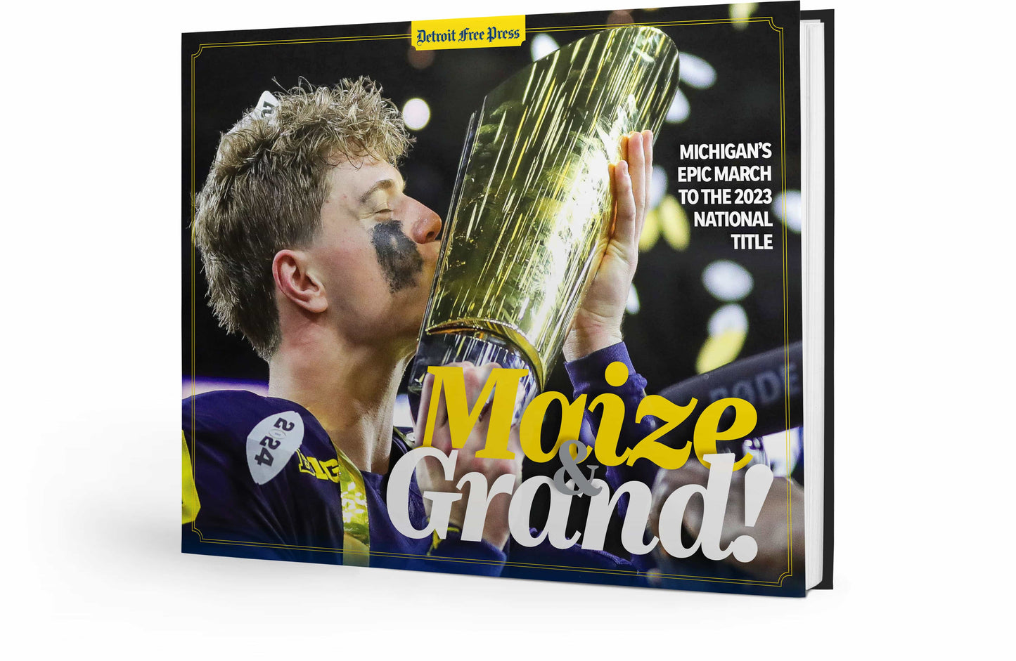 Maize & Grand: Michigan’s Epic March to the 2023 National Title Book