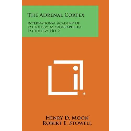 The Adrenal Cortex: International Academy of Pathology, Monographs in Pathology, No. 2