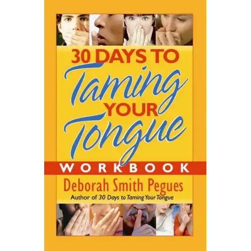 30 Days to Taming Your Tongue Workbook