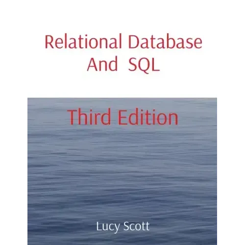 Relational Database And SQL: Third Edition