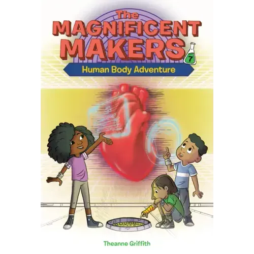 The Magnificent Makers #7: Human Body Adventure