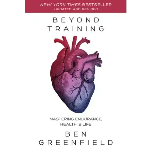 Beyond Training: Mastering Endurance, Health & Life