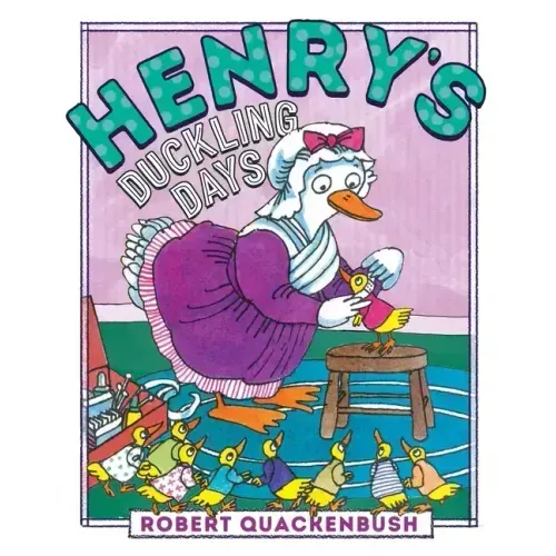 Henry's Duckling Days