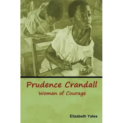 Prudence Crandall, Woman of Courage