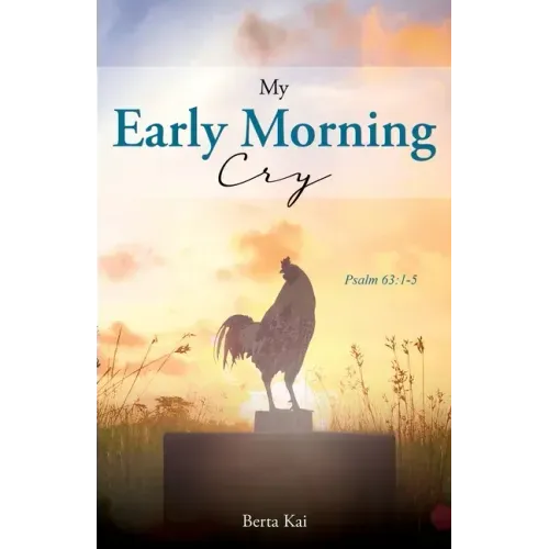 My Early Morning Cry