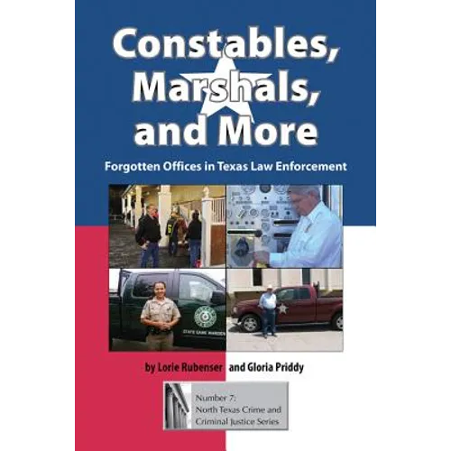Constables, Marshals, and More: Forgotten Offices in Texas Law Enforcement