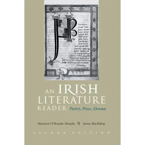 An Irish Literature Reader: Poetry, Prose, Drama, Second Edition