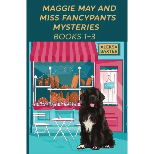 Maggie May and Miss Fancypants Mysteries Books 1 - 3