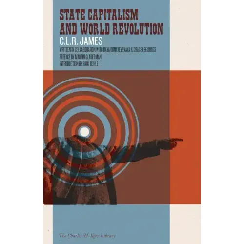 State Capitalism and World Revolution