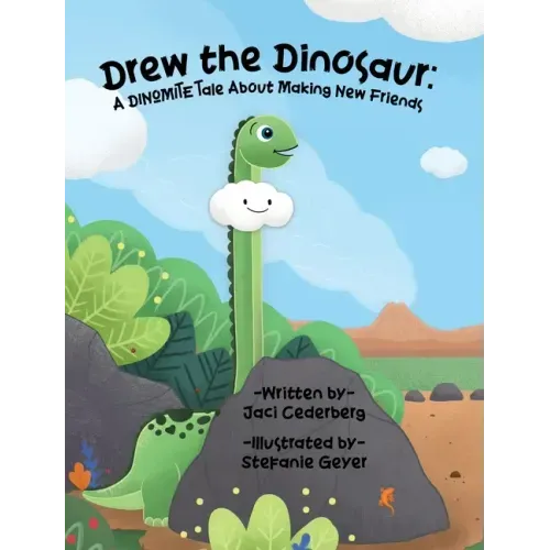 Drew the Dinosaur: A Dinomite Tale About Making New Friends