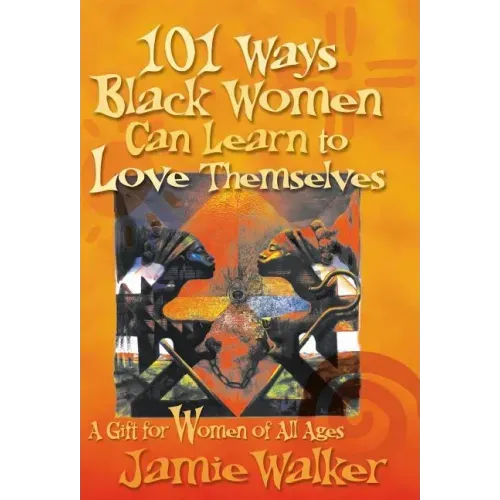 101 Ways Black Women Can Learn To Love Themselves