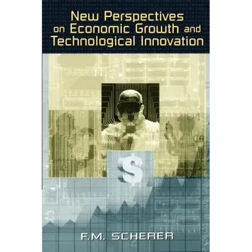 New Perspectives on Economic Growth and Technological Innovation