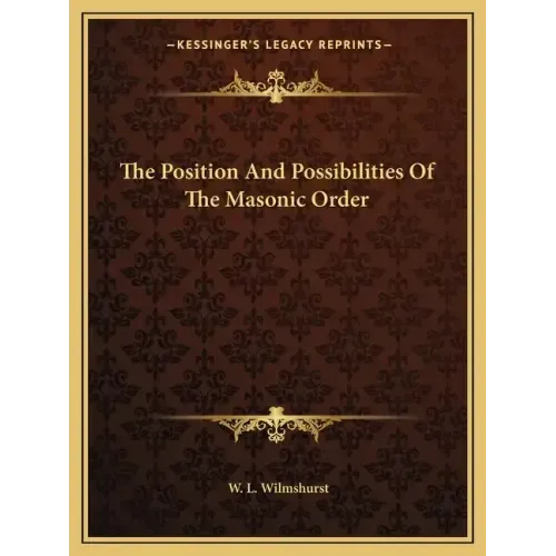 The Position and Possibilities of the Masonic Order
