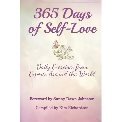 365 Days of Self-Love: Daily Excercises from Experts Around the World