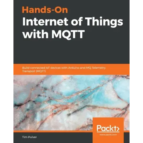 Hands-On Internet of Things with MQTT