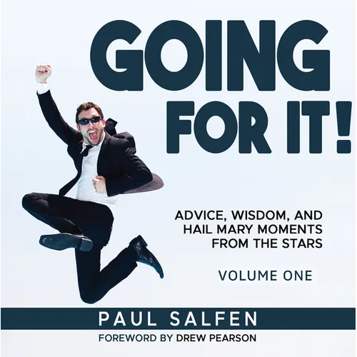Going for It: Advice, Wisdom, and Hail Mary Moments from the Stars