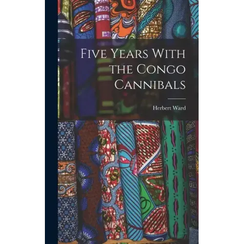 Five Years With the Congo Cannibals