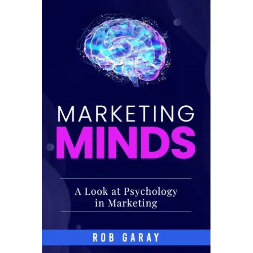 Marketing Minds: A Look at Psychology in Marketing