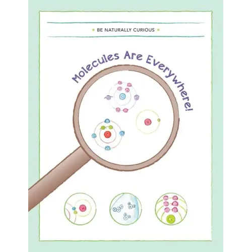 Molecules are Everywhere!