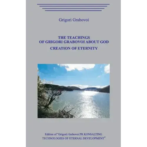 The Teaching of Grigori Grabovoi about God. Creation of eternity.