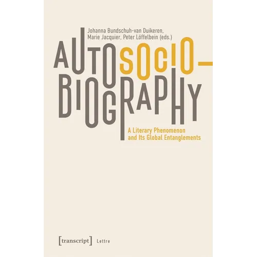 Autosociobiography: A Literary Phenomenon and Its Global Entanglements
