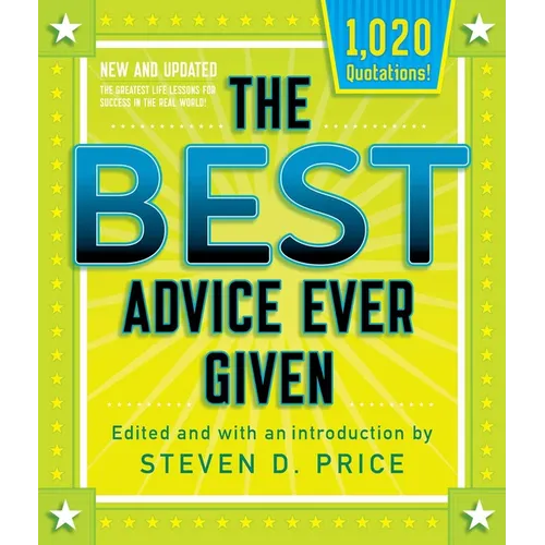 The Best Advice Ever Given, New and Updated