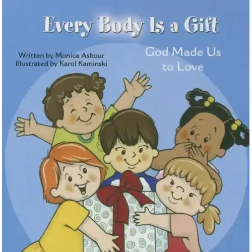 Every Body Is a Gift (Tob for Tots)