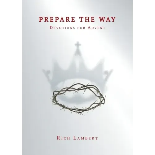 Prepare the Way: Devotions for Advent