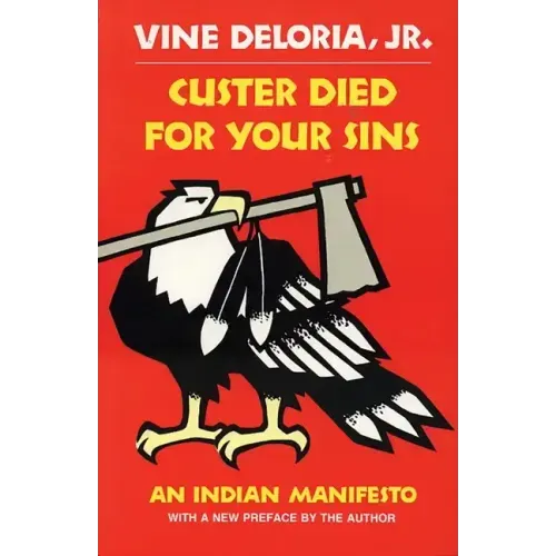 Custer Died for Your Sins: An Indian Manifesto