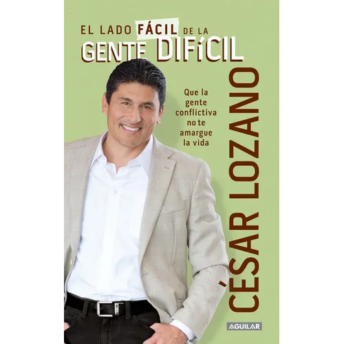 El Lado Fácil de la Gente Difícil / The Easier Side of Difficult People