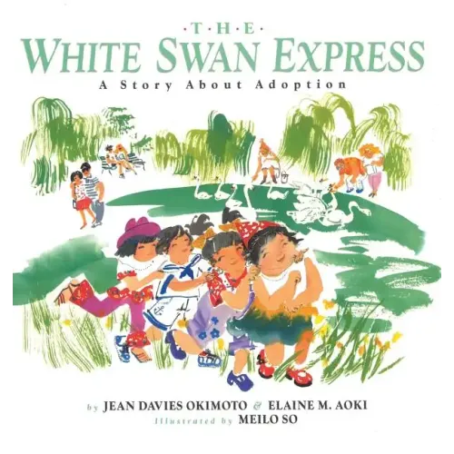 The White Swan Express: A Story About Adoption