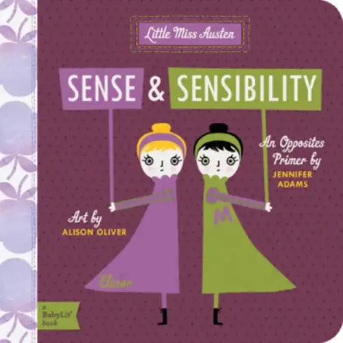 Sense and Sensibility: A Babylit(r) Opposites Primer