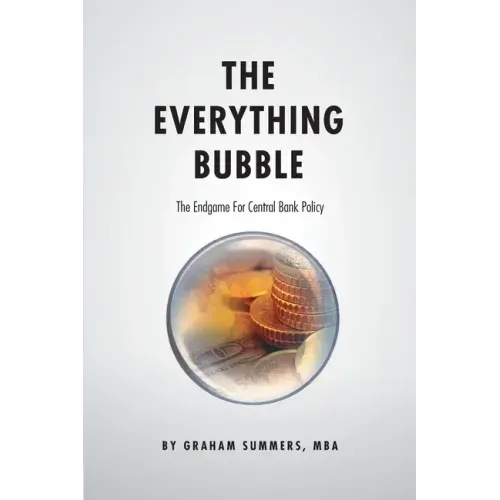 The Everything Bubble: The Endgame For Central Bank Policy