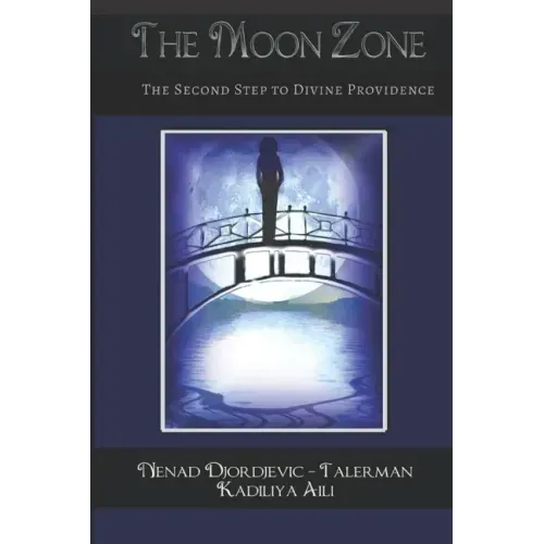 The Moon Zone: The Second Step to Divine Providence