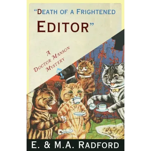 Death of a Frightened Editor: A Golden Age Mystery