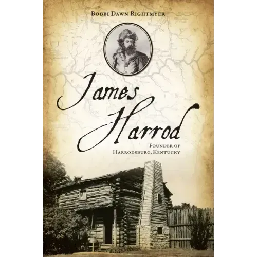 James Harrod: Founder of Harrodsburg, Kentucky
