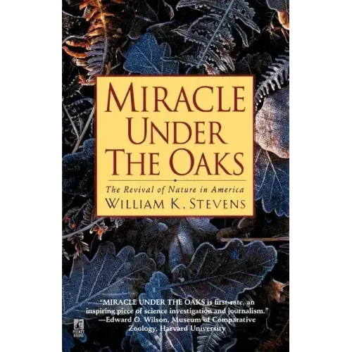 Miracle Under the Oaks: The Revival of Nature in America