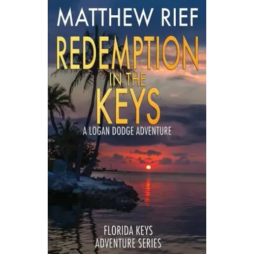 Redemption in the Keys: A Logan Dodge Adventure (Florida Keys Adventure Series Book 5)