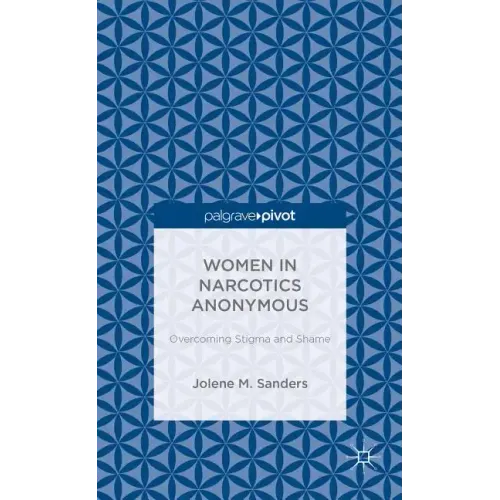 Women in Narcotics Anonymous: Overcoming Stigma and Shame