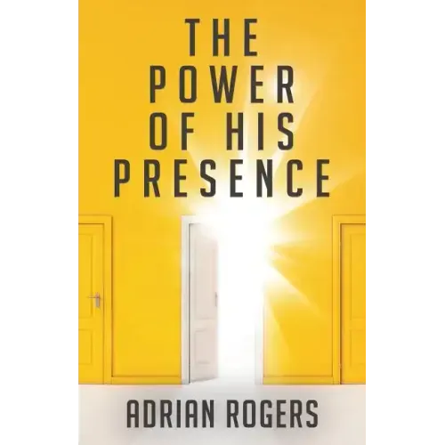 The Power of His Presence