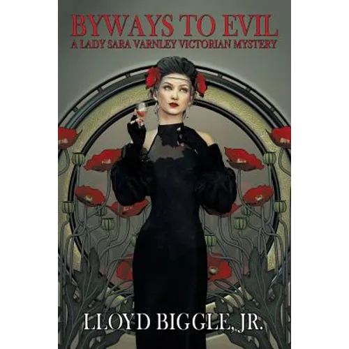 Byways to Evil: A Lady Sara Varnley Victorian Mystery