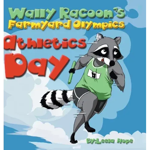 Wally Raccoon's Farmyard Olympics - Athletics Day: bedtime books for kids