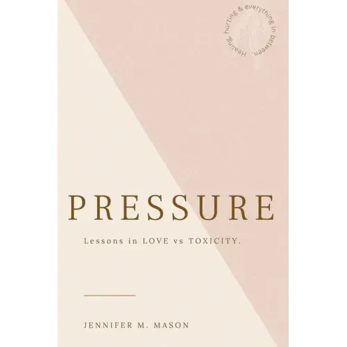 Pressure: Lesson in love vs toxicity