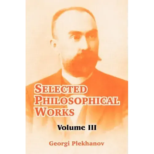 Selected Philosophical Works: Volume III